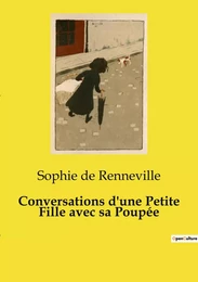 Conversations d'une Petite Fille avec sa Poupée