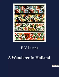 A Wanderer In Holland