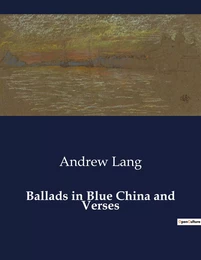 Ballads in Blue China and Verses