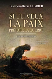 Si tu veux la paix, prépare la guerre