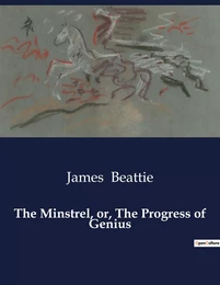 The Minstrel, or, The Progress of Genius