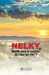 Nelky Ou Quelle Sera La Couleur De L'Arc En Ciel