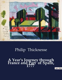 A Year's Journey through France and Part  of Spain, 1777