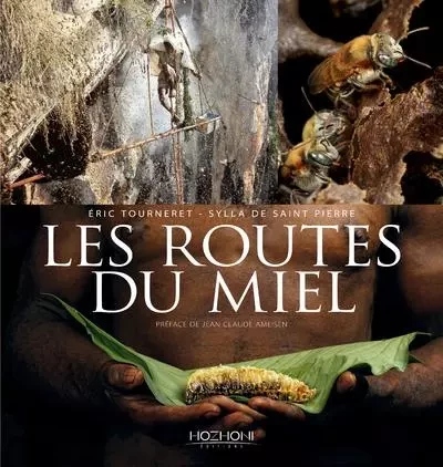 Les routes du miel V2 - Sylla de Saint-Pierre, Eric Tourneret - Hozhoni Editions