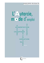 L'autarcie, mode d'emploi