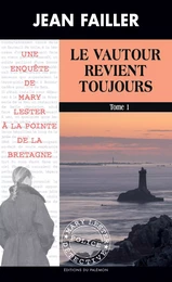 Le vautour revient toujours - Tome 1