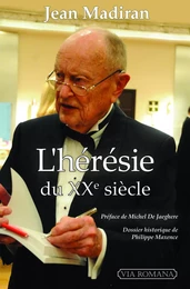 L'hérésie du XXe siècle