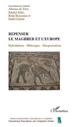 Repenser le Maghreb et l'Europe