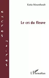 Le cri du fleuve