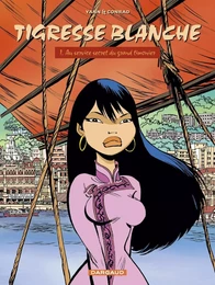 Tigresse Blanche - Cycle 1 - Tome 1 - Au service secret du grand timonier