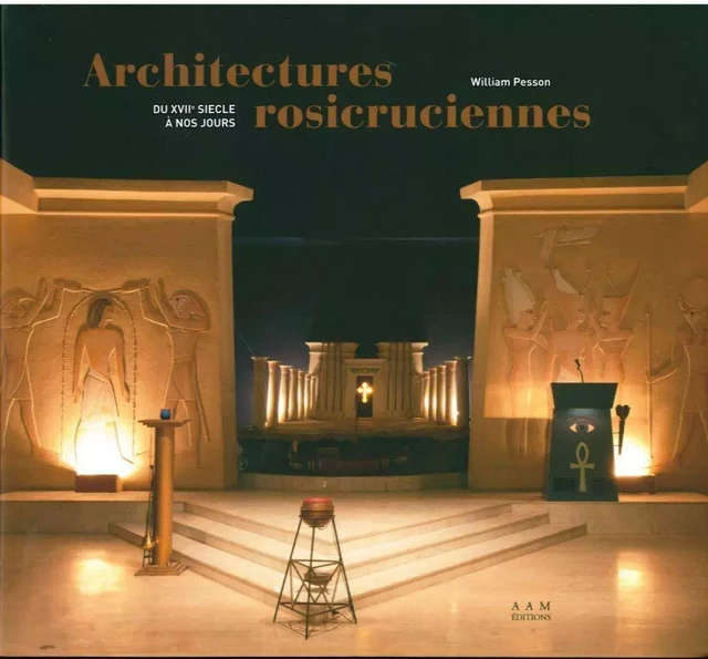 Architectures Rosicruciennes - William Pesson - Archives d'Architecture Moderne