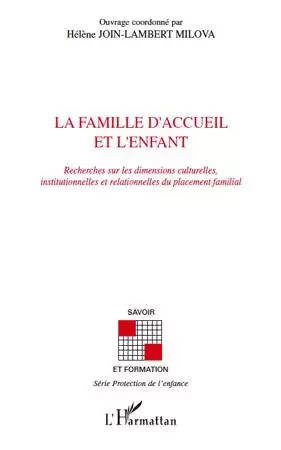 La famille d'accueil et l'enfant -  - Editions L'Harmattan