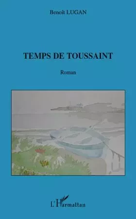 Temps de Toussaint - Benoît Lugan - Editions L'Harmattan