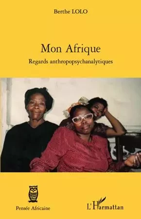 Mon Afrique - Berthe Lolo - Editions L'Harmattan