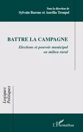 Battre la campagne - Sylvain Barone, aurelia Troupel - Editions L'Harmattan