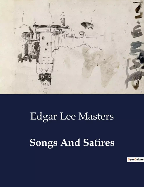 Songs And Satires - Edgar Lee MASTERS - CULTUREA