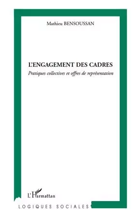 L'engagement des cadres - Mathieu Bensoussan - Editions L'Harmattan