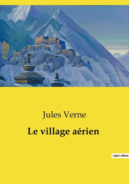 Le village aérien - Jules Verne - CULTUREA