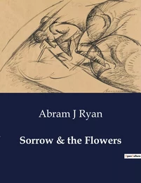 Sorrow & the Flowers