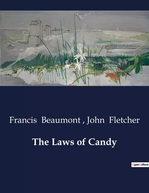 The Laws of Candy - John Fletcher, Francis Beaumont - CULTUREA