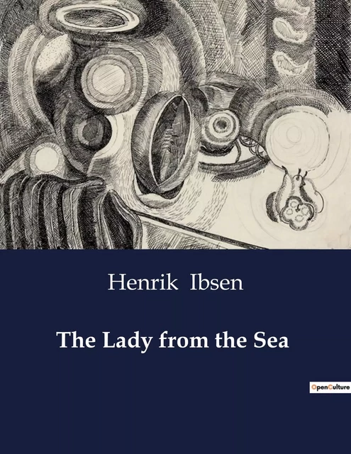 The Lady from the Sea - Henrik Ibsen - CULTUREA