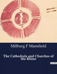 The Cathedrals and Churches of the Rhine