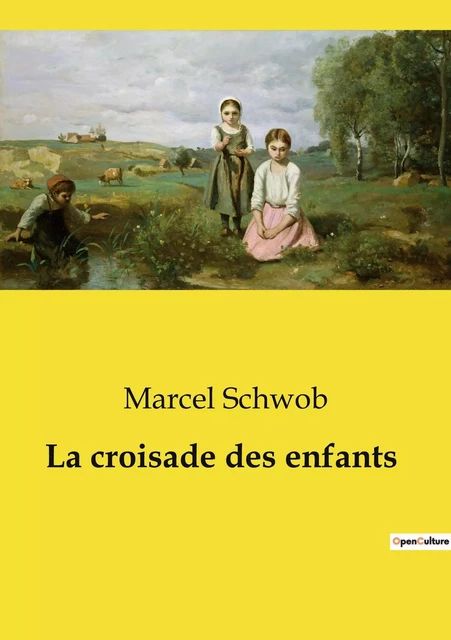 La croisade des enfants - Marcel Schwob - CULTUREA