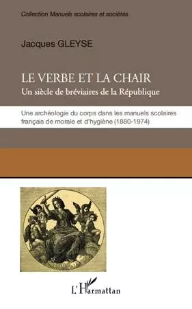 Le verbe et la chair -  Gleyse jacques - Editions L'Harmattan