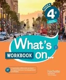 What's on... anglais cycle 4 / 4e - Workbook - éd. 2017