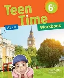 Teen Time anglais cycle 3 / 6e - éd. 2017