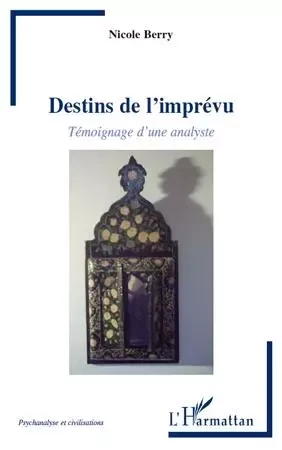 Destins de l'imprévu - Nicole BERRY - Editions L'Harmattan