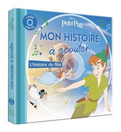 PETER PAN - Mon histoire à écouter - L'histoire du film - Livre CD - Disney