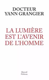 La lumière est l'avenir de l'homme