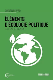 Éléments d'écologie politique - pour une refondation