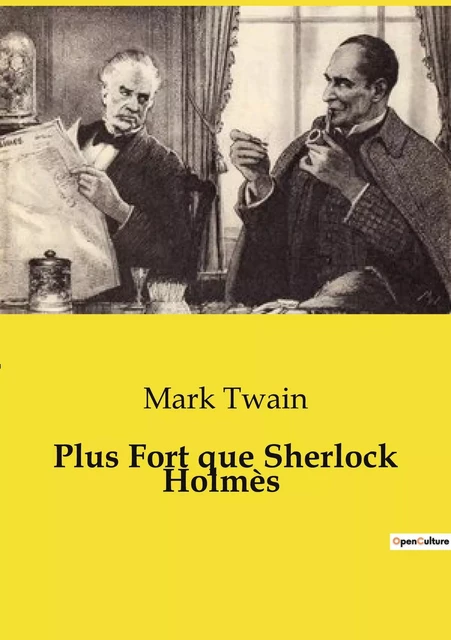 Plus Fort que Sherlock Holmès - MARK TWAIN - CULTUREA