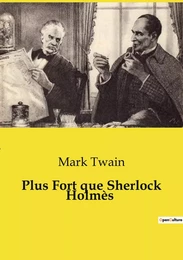 Plus Fort que Sherlock Holmès