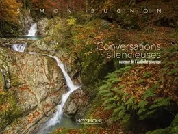 Conversations silencieuses - Au coeur de l'Ardèche sauvage