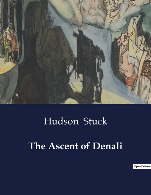 The Ascent of Denali - Hudson Stuck - CULTUREA