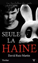 Seule la haine