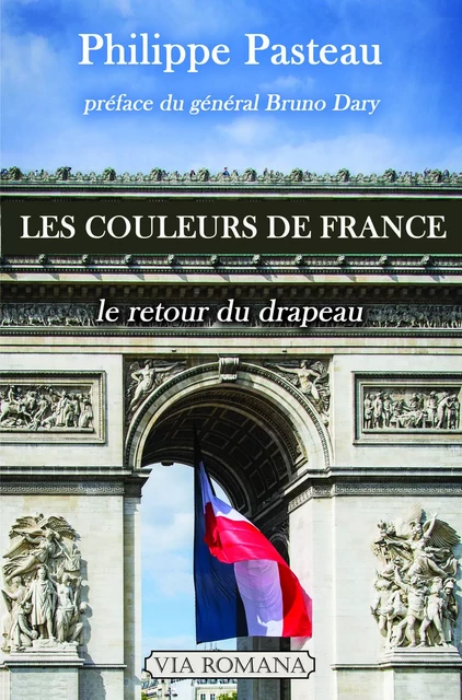 Les couleurs de France - Philippe Pasteau - VIA ROMANA