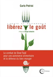 Libérez le goût - liberté et gastronomie