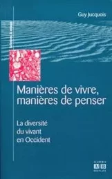 Manières de vivre, manières de penser