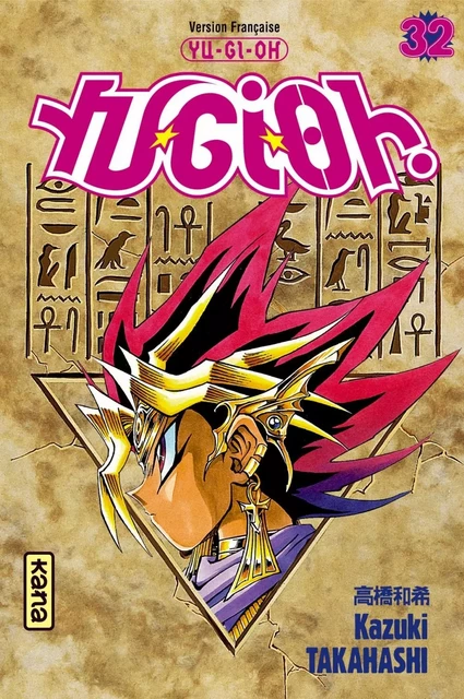 Yu-Gi-Oh ! - Tome 32 -  Kazuki Takahashi - KANA