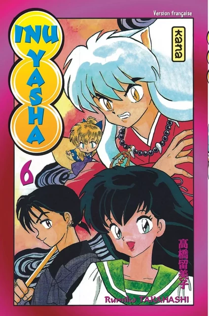 Inu-Yasha - Tome 6 -  Rumiko Takahashi - KANA