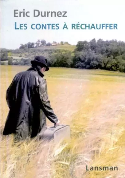 Les contes à réchauffer -  - LANSMAN