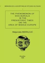 The Phenomenon of Dog Burials in the Prehistoric Times in the Area of Middle Europe