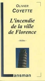 L'INCENDIE DE LA VILLE DE FLORENCE