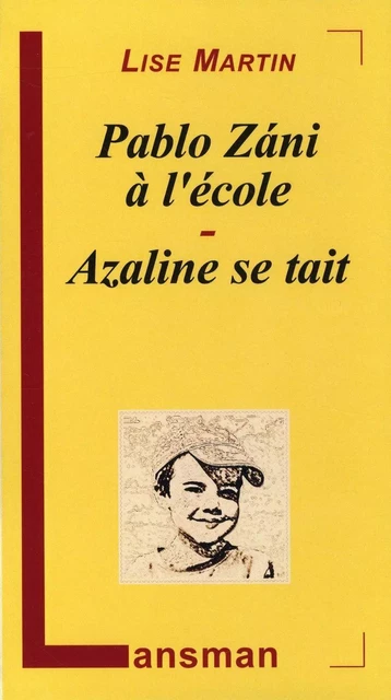 PABLO ZANI A L'ECOLE - AZALINE SE TAIT -  LISE MARTIN - LANSMAN