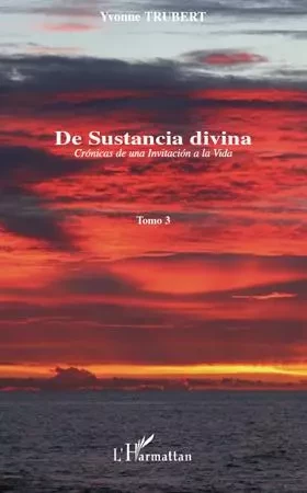 De sustancia divina - Yvonne Trubert - L'HARMATTAN