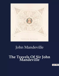 The Travels Of Sir John Mandeville